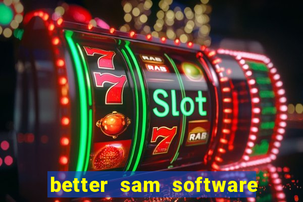 better sam software automatic mouth